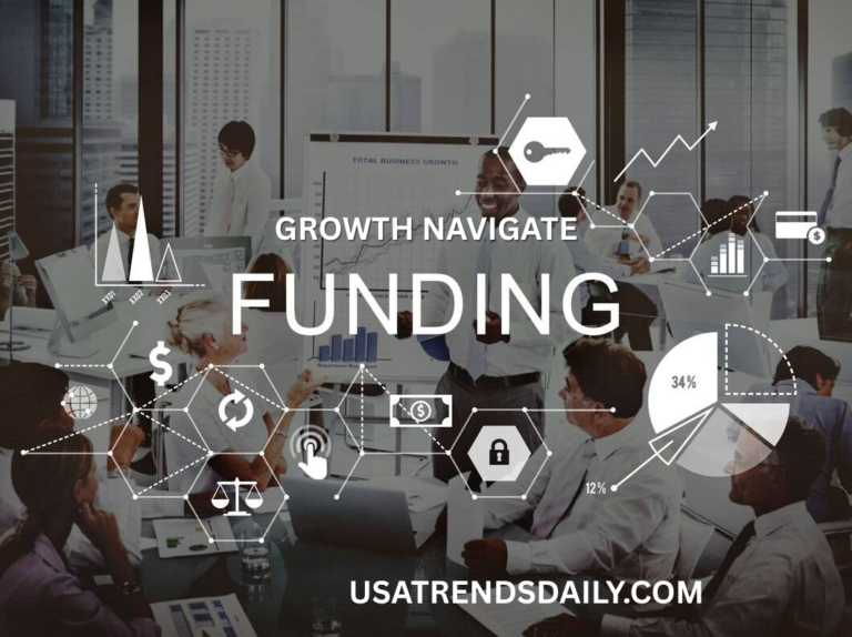 Growth Navigate Funding: A Strategic Guide to Scaling with Confidence