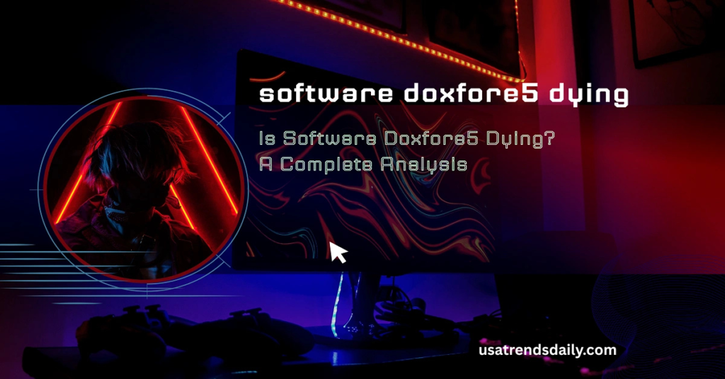 software doxfore5 dying